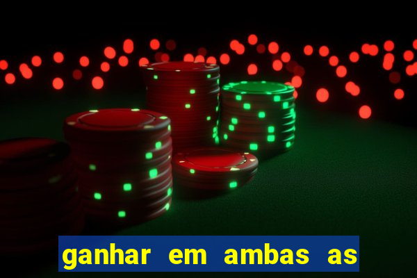 ganhar em ambas as partes do jogo